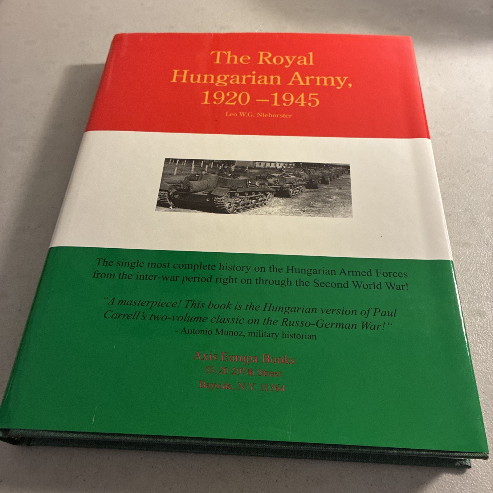 The Royal Hungarian Army, 1920-1945, Volume 1: Organization and History VG*