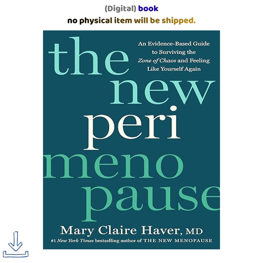 The New Perimenopause: An Evidence-Based Guide to Sur, Mary Claire Haver MD