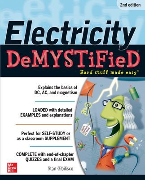 Electricity Demystified, Second Edition Paperback Stan Gibilisco