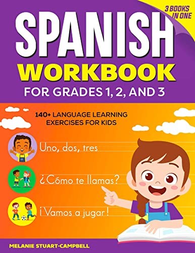 The Spanish Workbook for Grades 1, 2, and 3: 140+ Language Learning Exercises f