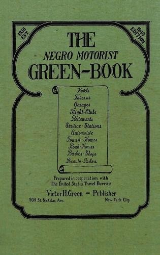 Victor H Green The Negro Motorist Green-Book (Hardback)