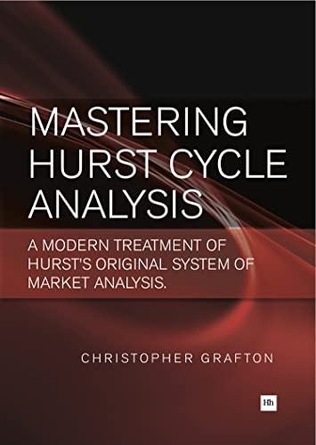 Mastering Hurst Cycle Analysis: A Modern Treatment of Hurst’s Original System of