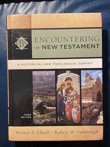 Encountering the New Testament: A – Hardcover, by Walter A. Elwell; – Very Good
