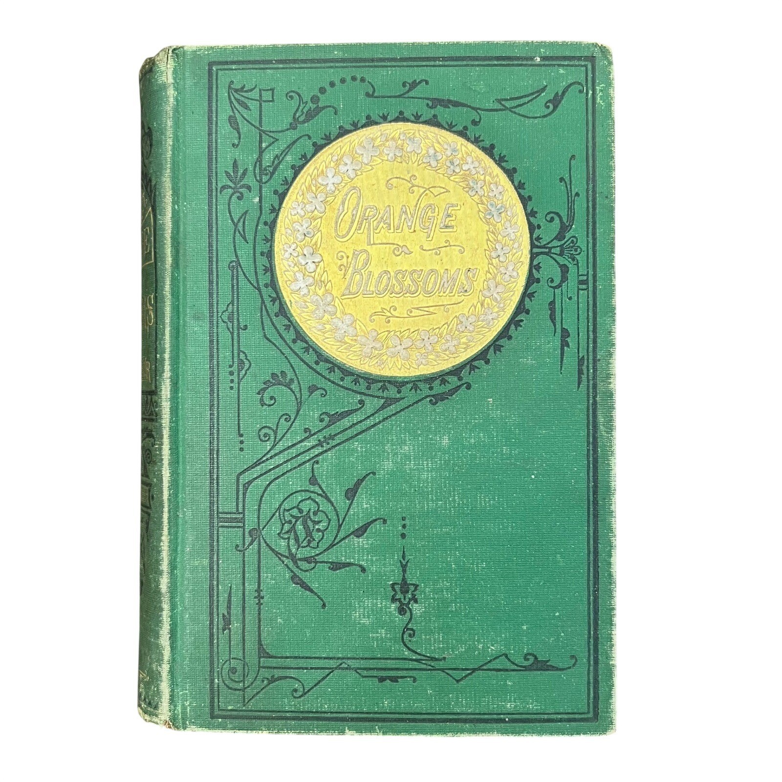 Antique Orange Blossoms Book Inscribed Original Ed 1871 Hardcover T.S. Arthur