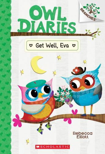 Get Well, Eva: A Branches Book; Owl Diar- 1338745409, Rebecca Elliott, paperback