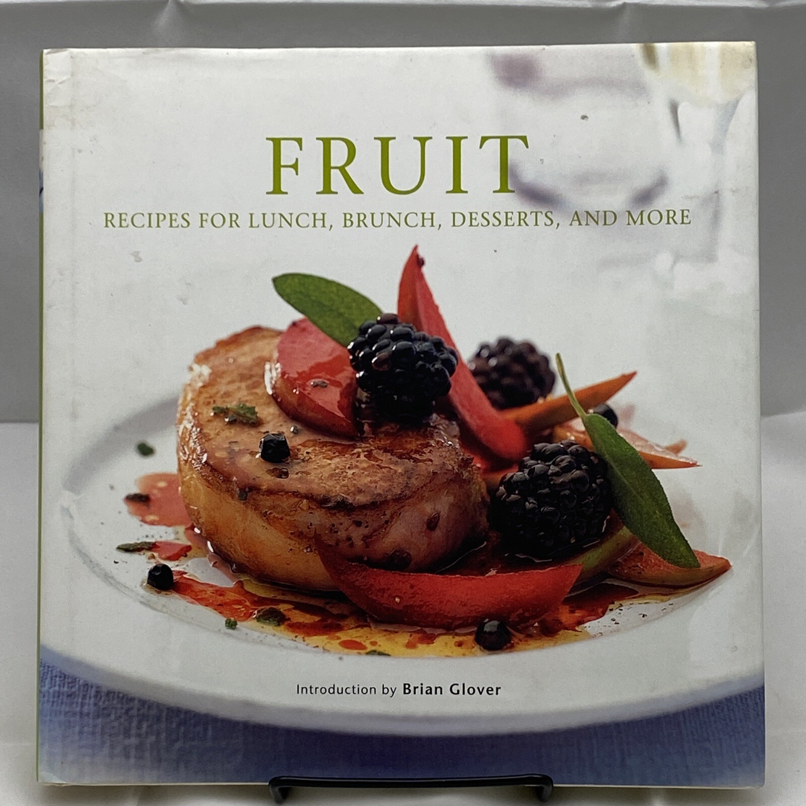 Fruit : Recipes for Lunch, Brunch, Desserts, and More by Ryland Peters and Small