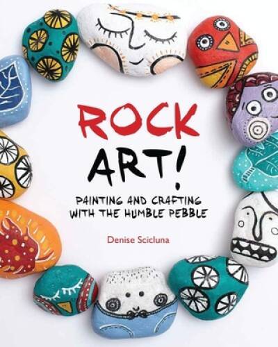 Rock Art!: Painting and Crafting with the Humble Pebble – Paperback – VERY GOOD