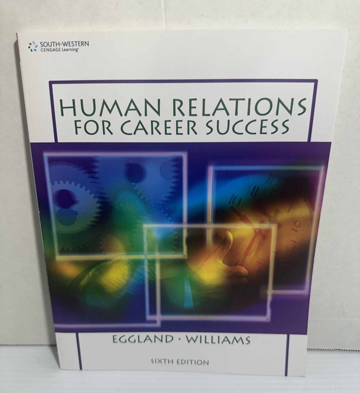 Human Relations For Career Success 6th Ed Eggland Williams