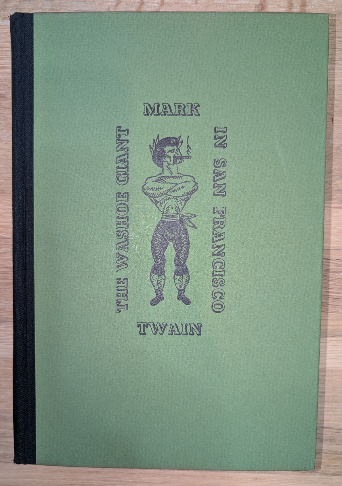 The Washoe Giant in San Francisco – Mark Twain – Ward Ritchie Press 1st Ed 1938