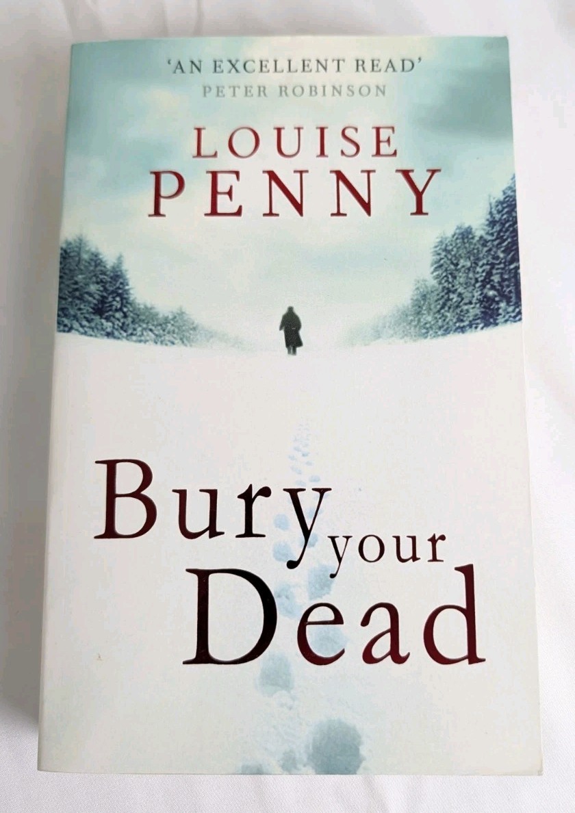 Bury Your Dead (Chief Inspector Gamache) Paperback Louise Penny UK Print