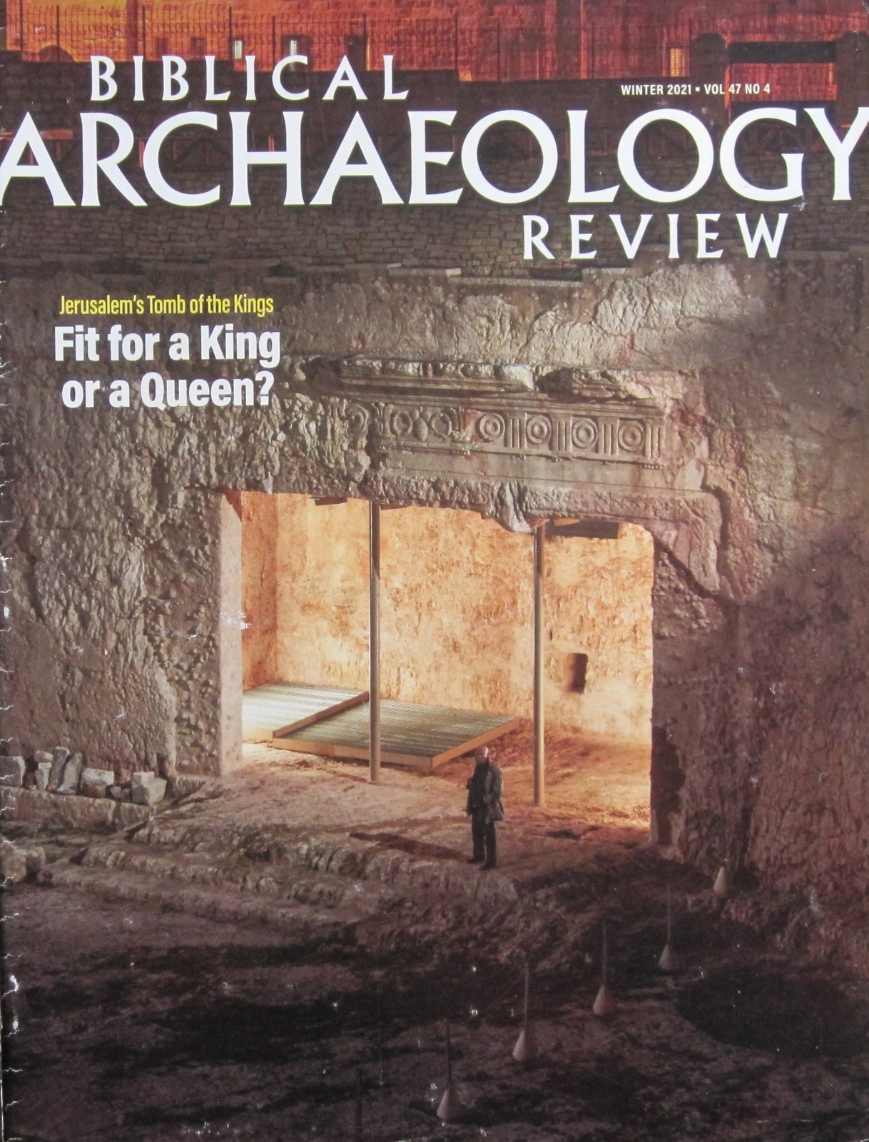 BIBLICAL ARCHAEOLOGY REVIEW WINTER 2021 -JERUSALEM’S TOMB OF THE KINGS – FIT FOR