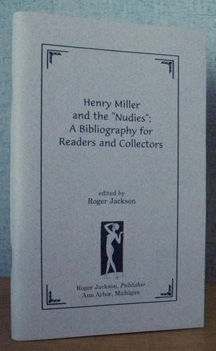 Henry Miller & the “Nudies” Bibliography by Robert Jackson 1996 Trade Edition