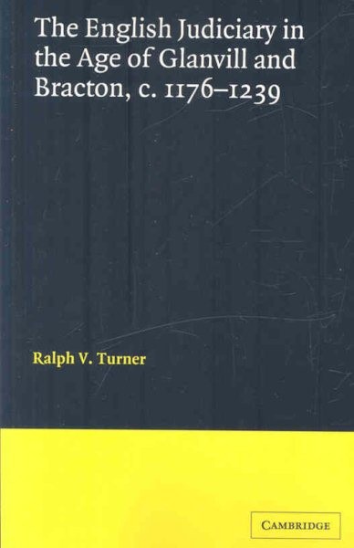 English Judiciary in the Age of Glanvill and Bracton c.1176-1239, Paperback b…
