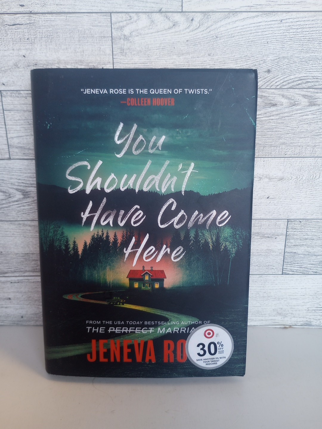 You Shouldn’t Have Come Here By Jeneva Rose, Hardcover