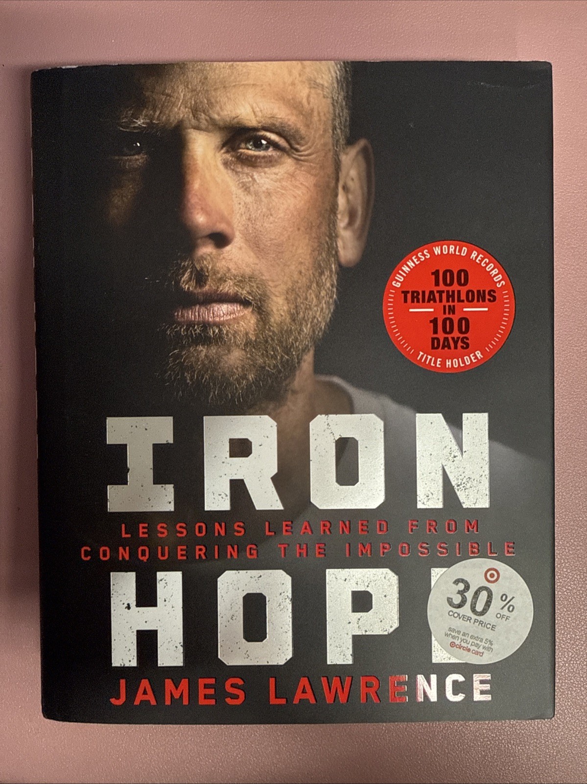 Iron Hope: Signed by James Lawrence – Ironman – Endurance Athlete Triathlon New!
