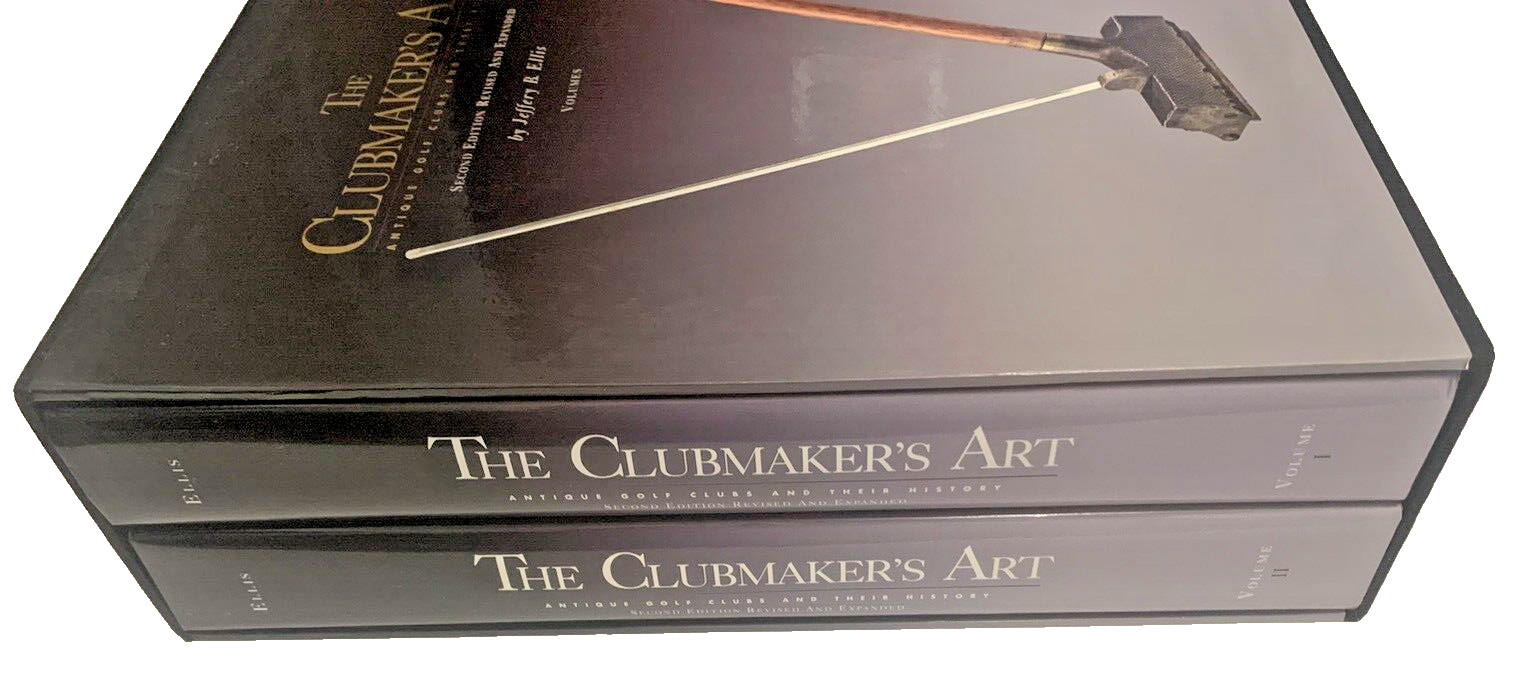 The Clubmakers Art: Antique Golf Clubs & Their History Revised 2 Vol Set
