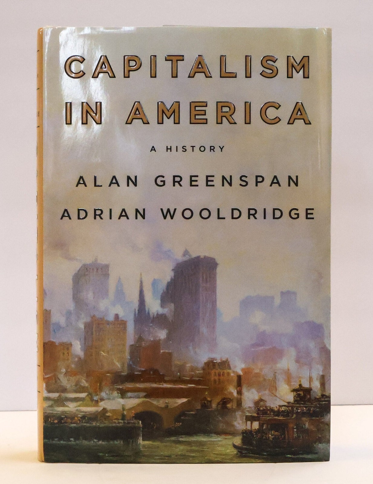Alan Greenspan / CAPITALISM IN AMERICA HISTORY Inscribed to Kate Signed 1st 2018