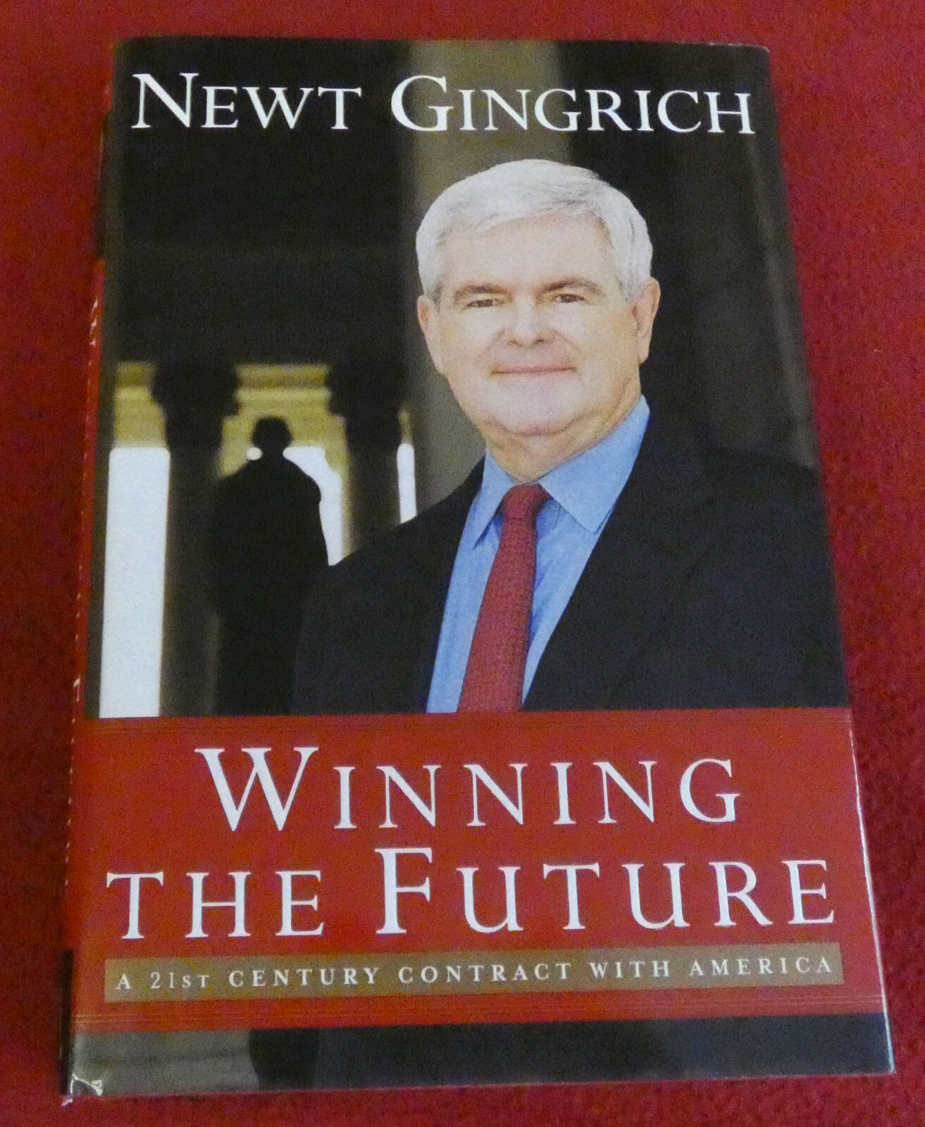 Winning the Future by Newt Gingrich – First Thus Edition – Regnery Publishing