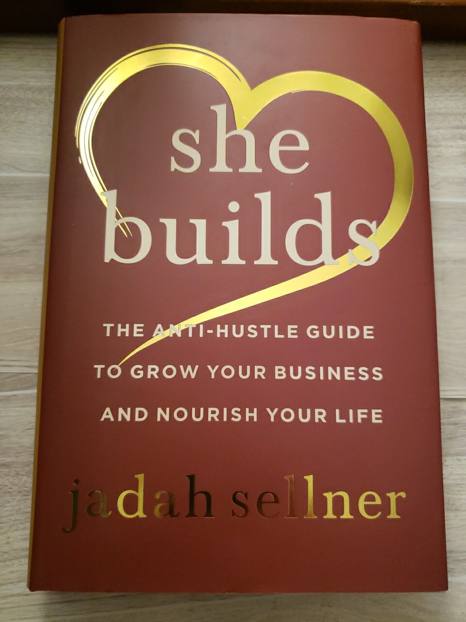 She Builds by JADAH SELLNER Brand NEW!! Hardcover 1stEdition Nonsmoking Home!!
