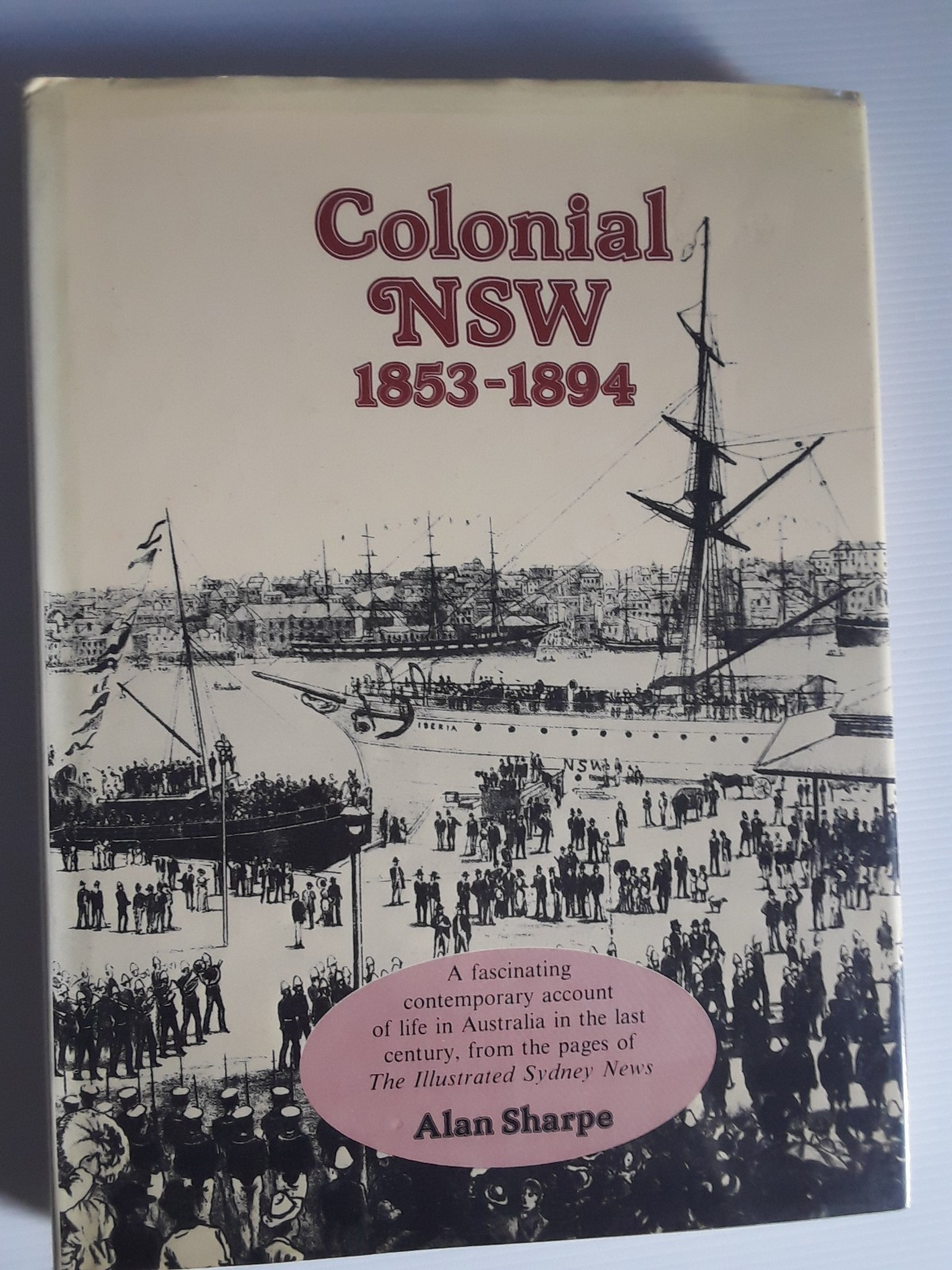 Colonial NSW 1853 – 1894 By Alan Sharpe Sydney History Convicts 1979 Australia