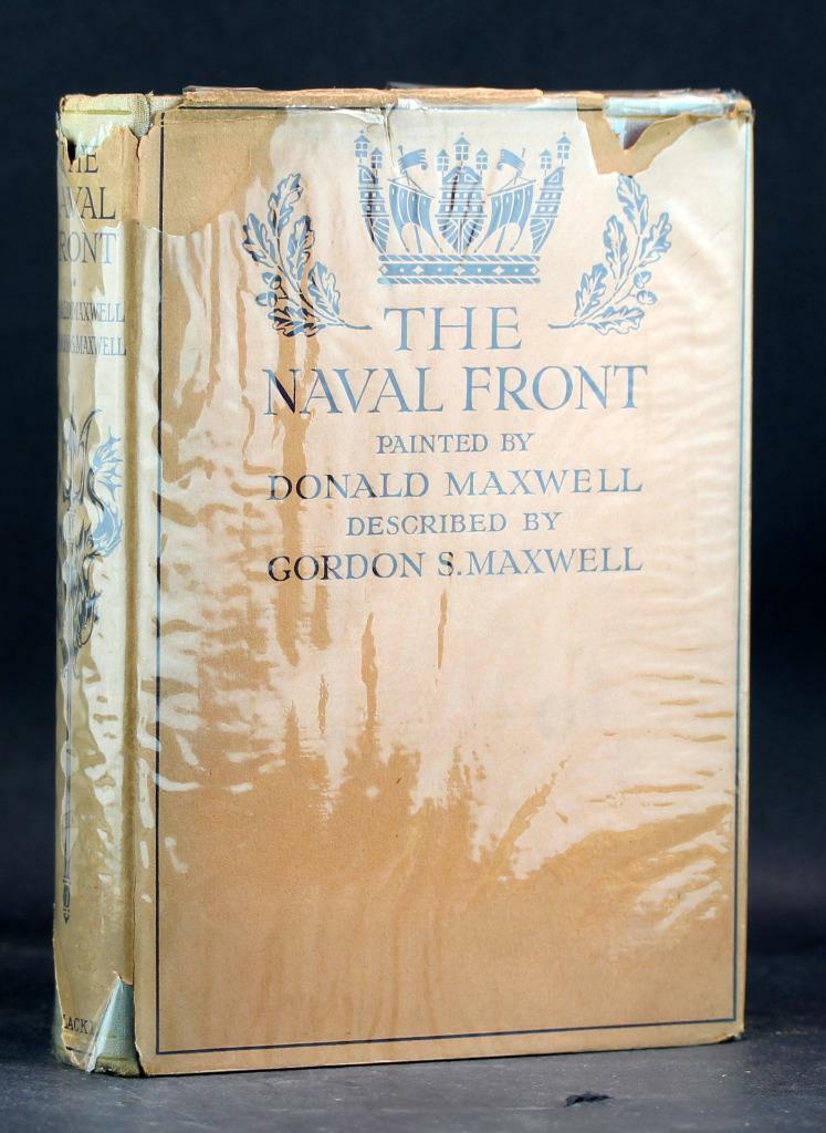 Gordon & Donald Maxwell A & C Black 1920 The Naval Front Hardcover w/Dustjacket