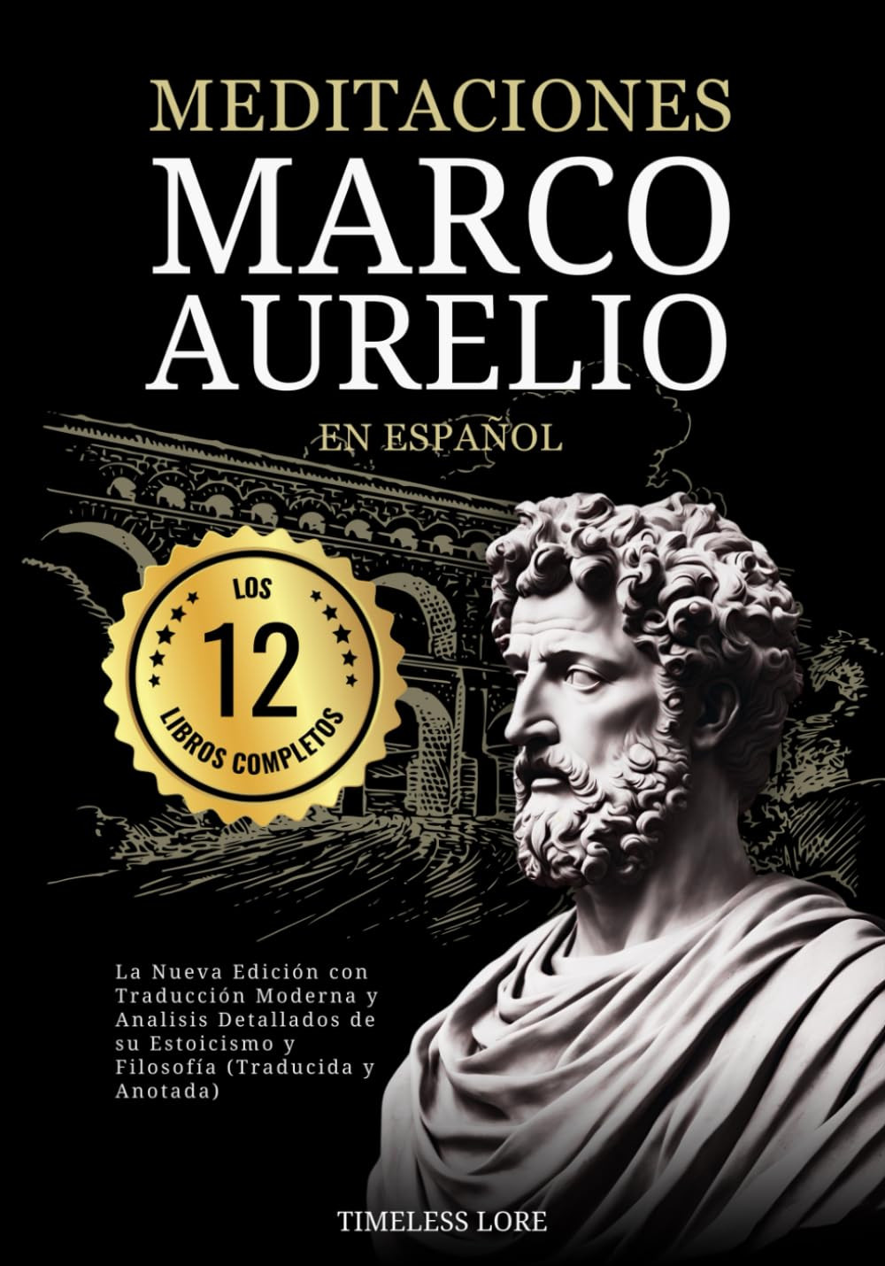 Meditaciones Marco Aurelio En Espa�Ol Los 12 Libros Completos La Nueva Edici�N C