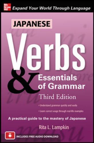 Japanese Verbs & Essentials of Grammar, Third Edition by Rita Lampkin