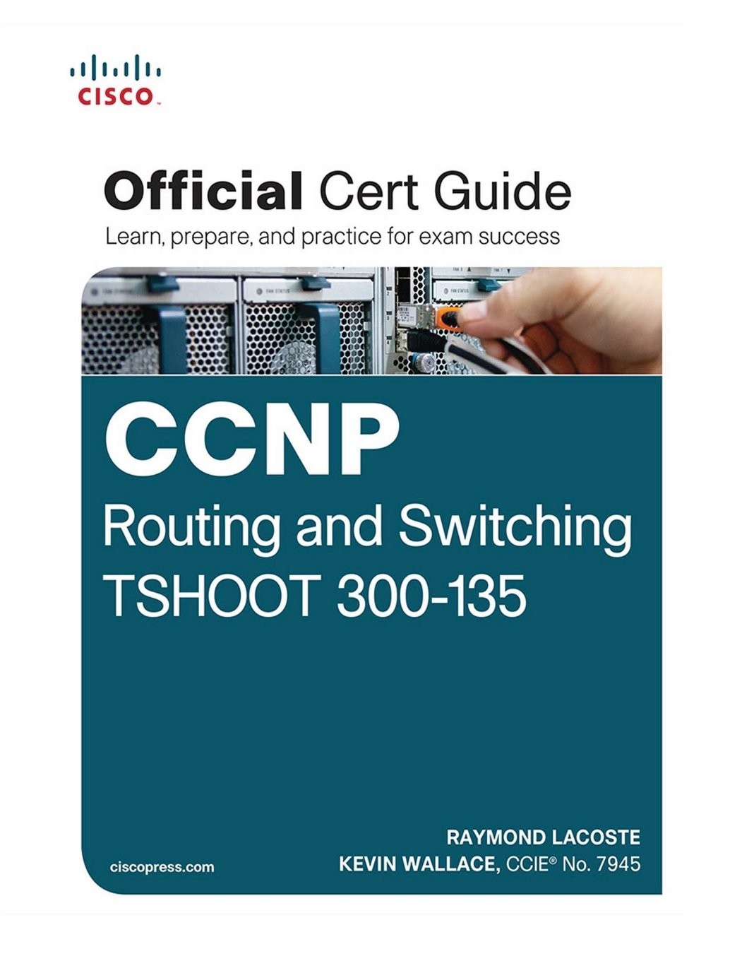 CCNP Routing and Switching TSHOOT 300-135: Official Cert Guide – hardcover L…