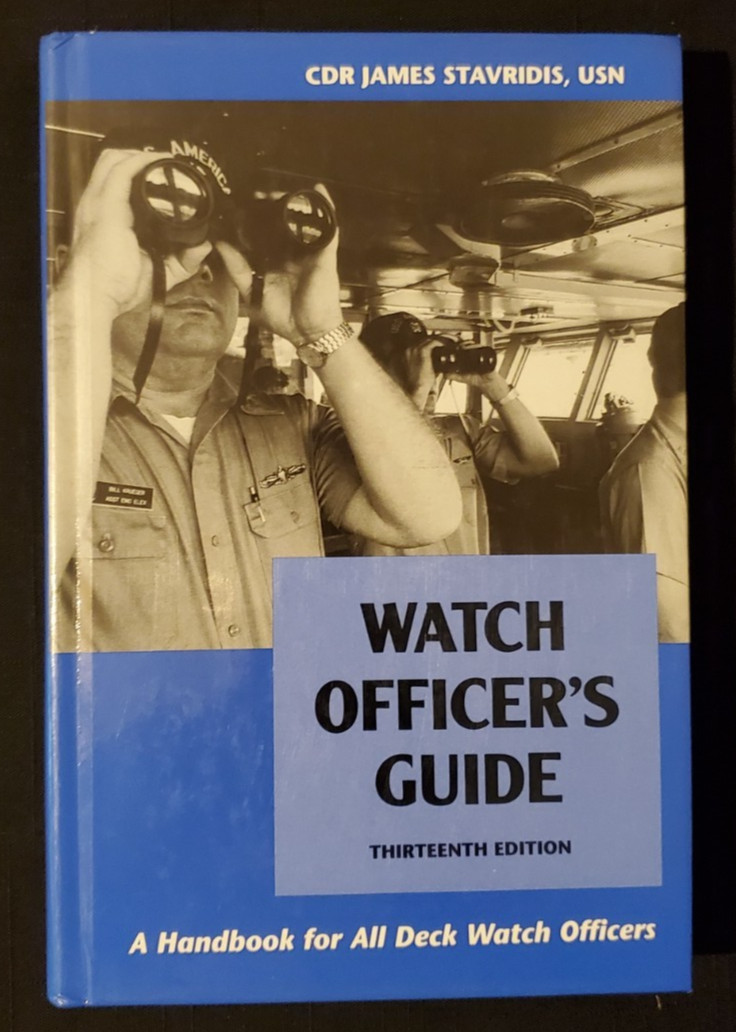 Watch Officer’s Guide – Thirteenth Edition – CDR James Stavridis, USN