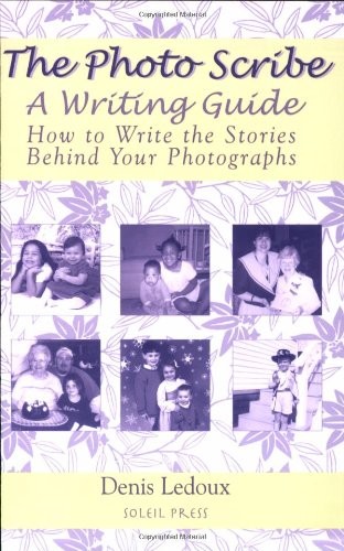 The Photo Scribe – A Writing Guide: How to Write the Stories Behind Your Pho…