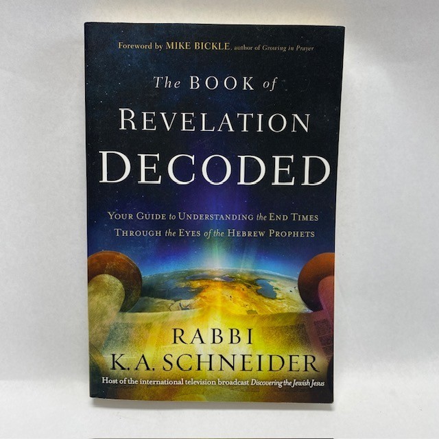 The Book of Revelation Decoded Rabbi K.A. Schneider 2017 Paperback Used