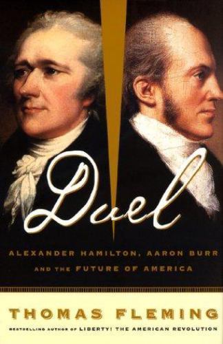 Duel: Alexander Hamilton, Aaron Burr, – 9780465017379, Thomas Fleming, paperback