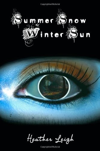 SUMMER SNOW, WINTER SUN By Heather Leigh **BRAND NEW**