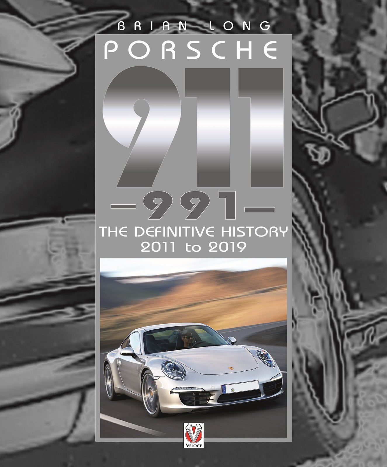 Porsche 911 (991): The Definitive History 2011 to 2019 by Long, Brian