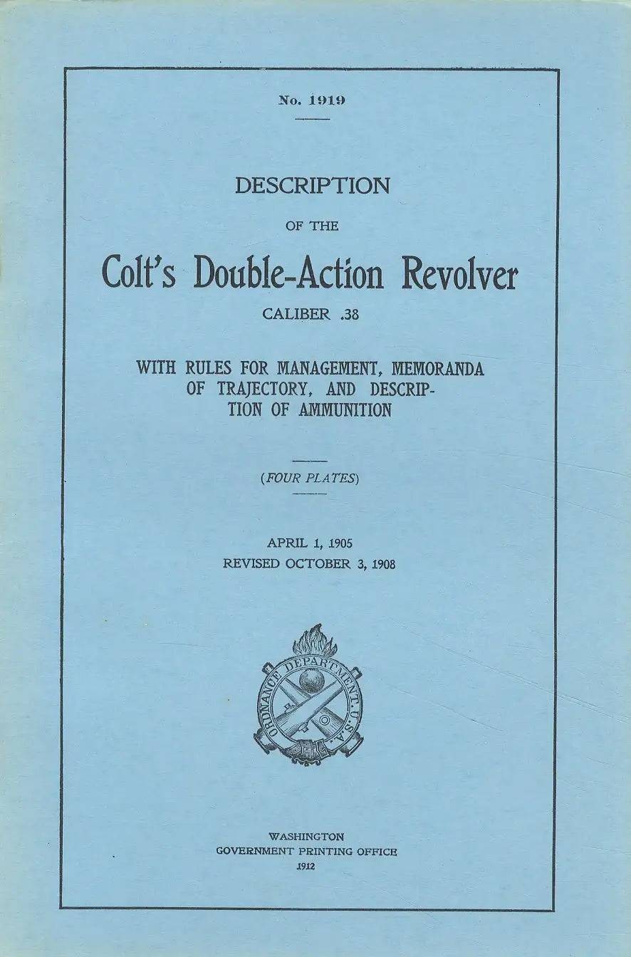 No. 1919 Description of the Colt’s Double-Action Revolver Caliber .38 (Managemen