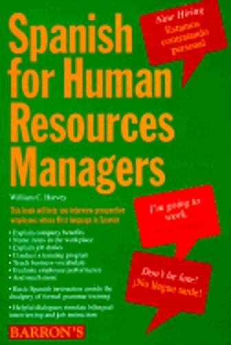 Spanish for Human Resources Managers by Wiliam C Harvey M S: Used