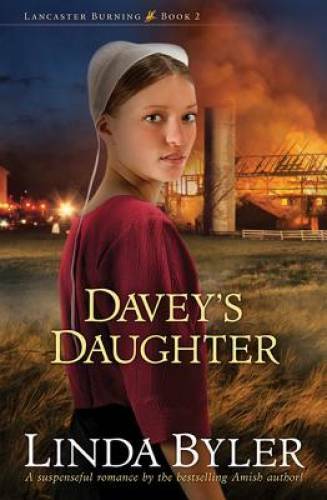 Davey’s Daughter (Lancaster Burning) – Paperback By Byler, Linda – GOOD