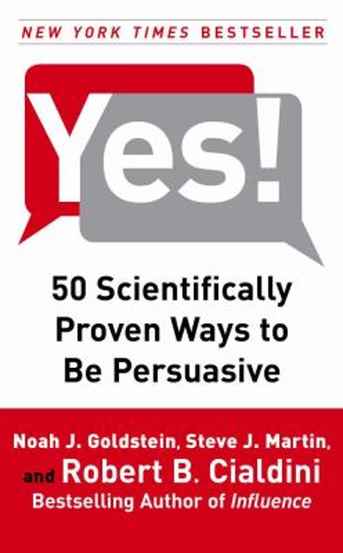Yes! : 50 Scientifically Proven Ways to Be Persuasive Hardcover