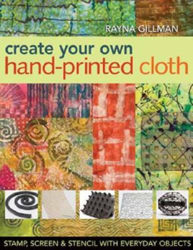 Create Your Own Hand-Printed Cloth: Stamp, Screen & Stencil with Everyday – GOOD