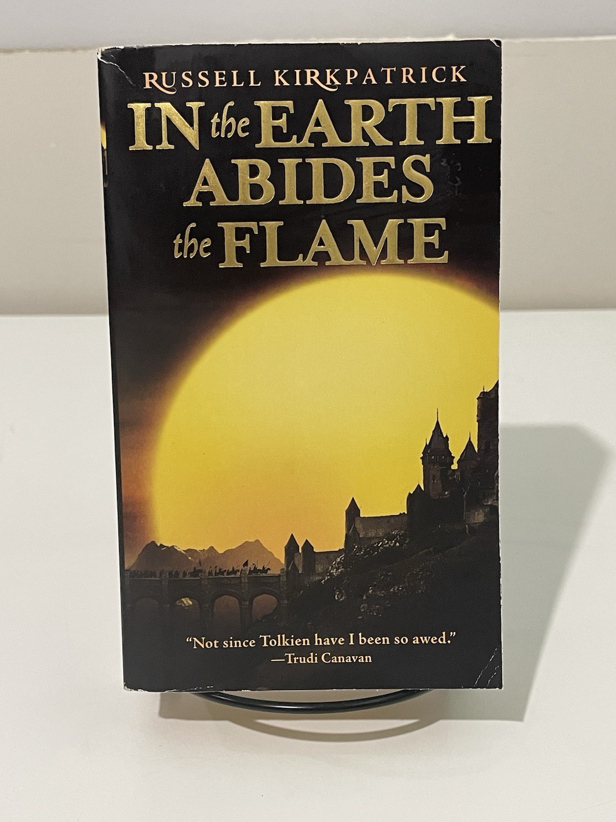 In The Earth Abides The Flame: By Russell Kirkpatrick – 2008 First USA Orbit Ed.