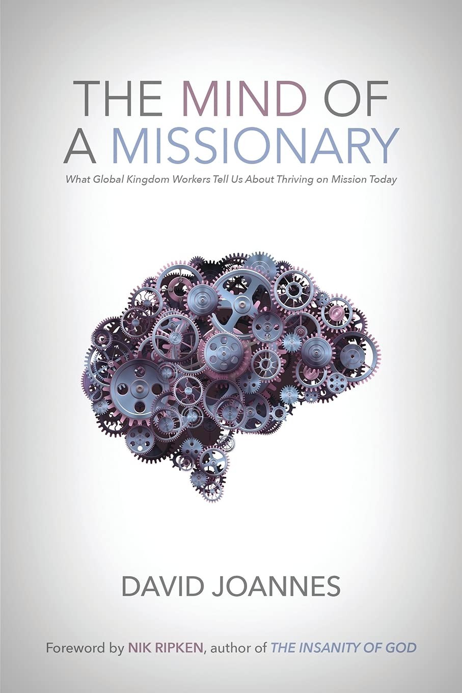 The Mind of a Missionary: What Global Kingdom Workers Tell Us About Thriving…