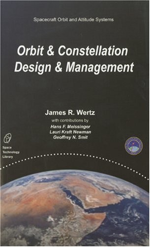 Orbit and Constellation Design and Management (Space Technology Library, Vol…