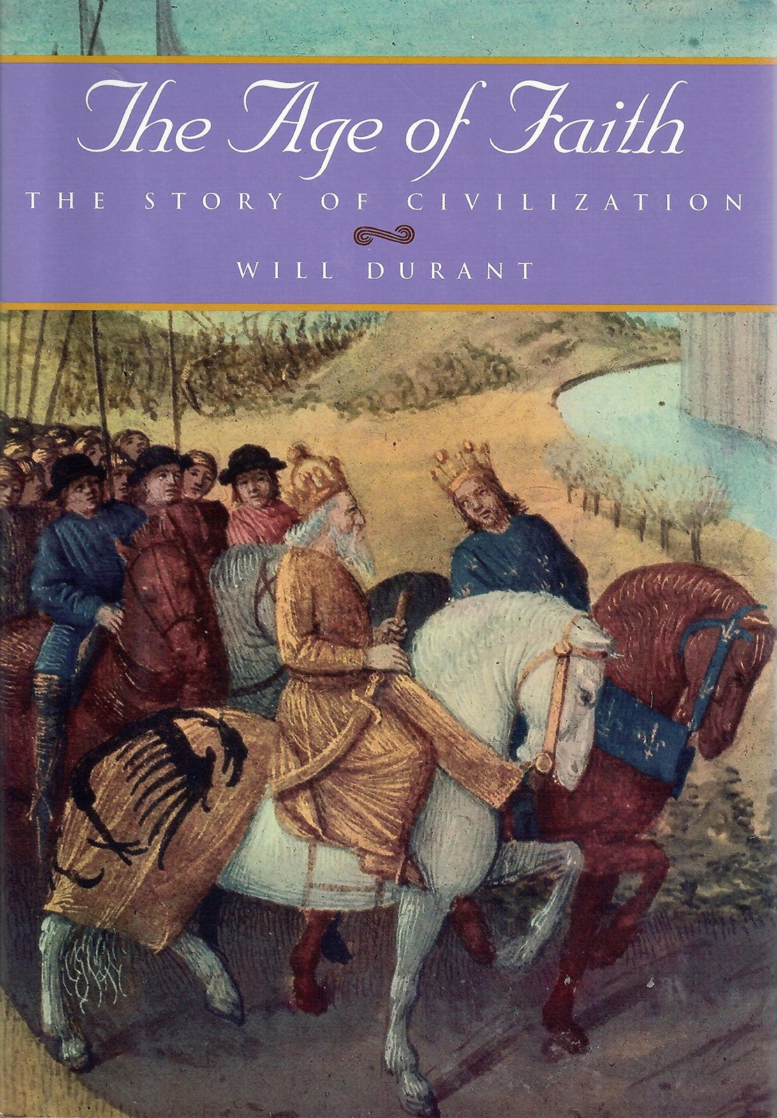 The Age of Faith: A History of Medieval Civilization-Christian, Islamic, and…