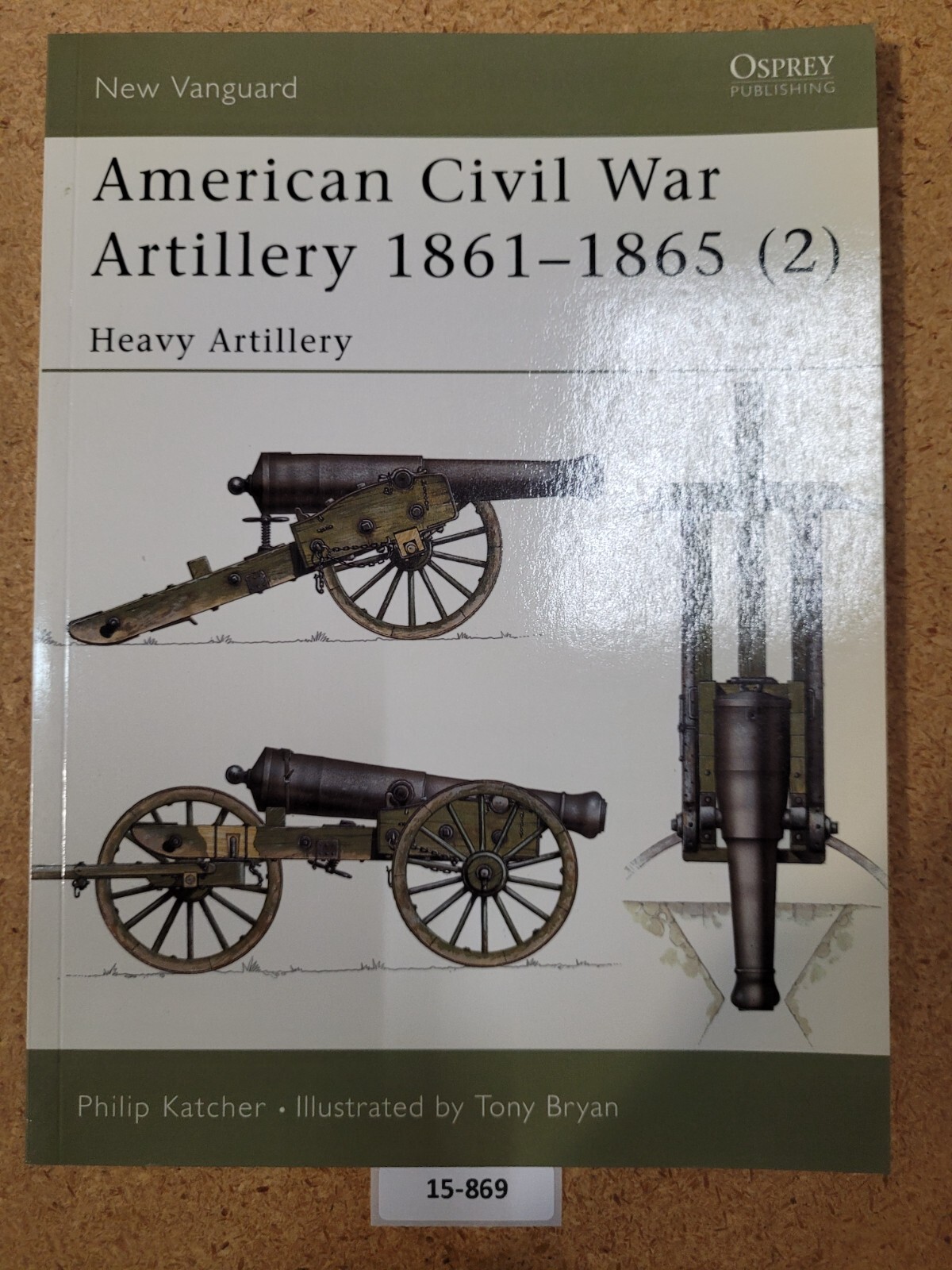 American Civil War Artillery 1861–65 (2):Heavy Artillery OSPREY(New Vanguard#40)