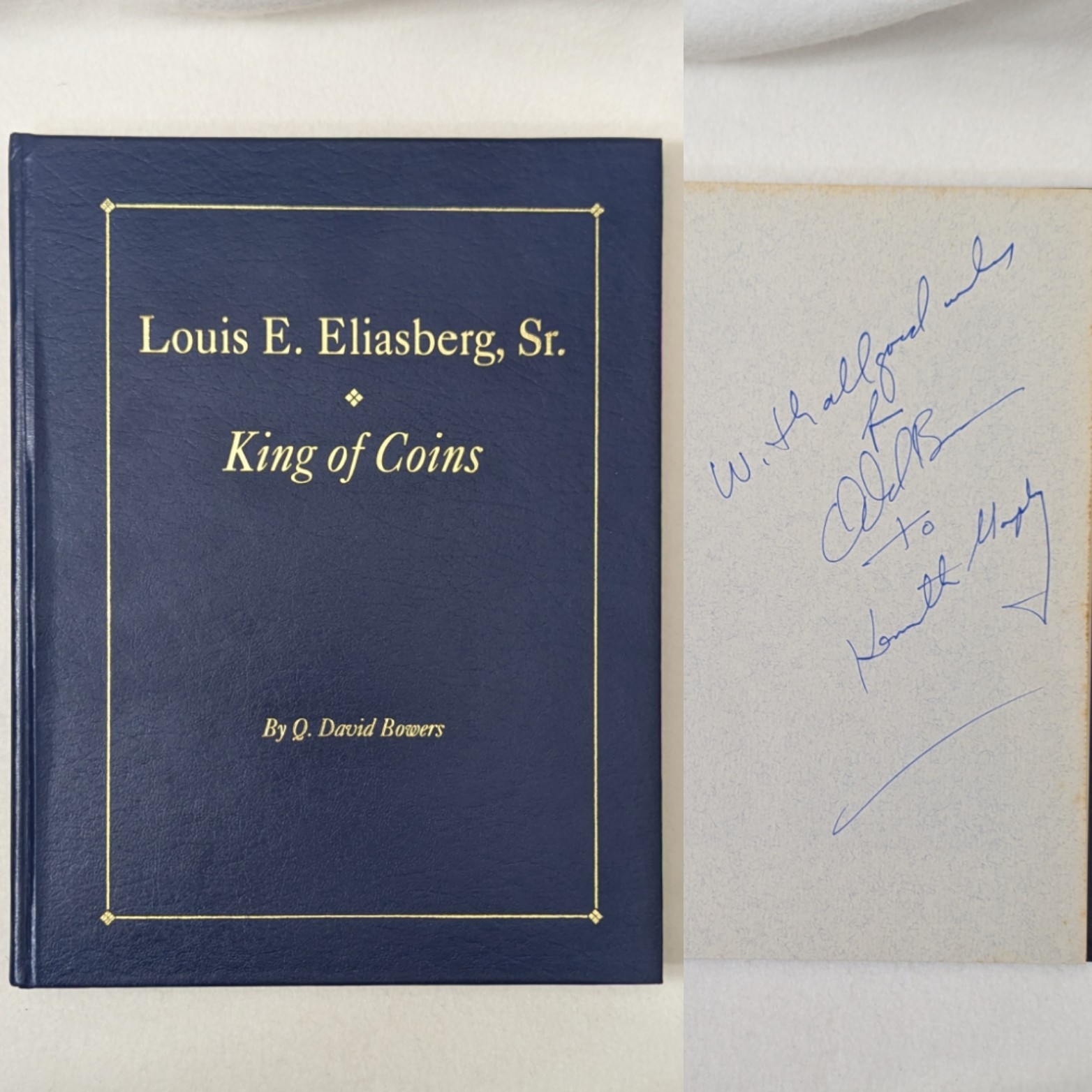 SIGNED Q. Davd Bowers Louis E. Eliasberg, Sr. King of Coins 1996 Hardcover