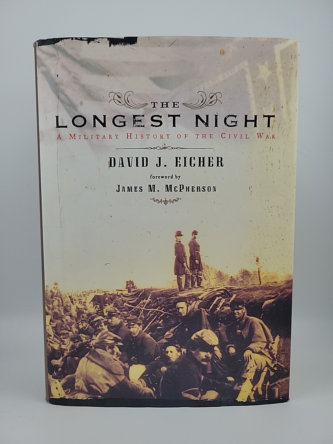 The Longest Night: A Military History of the Civil War by David J. Eicher (HC)