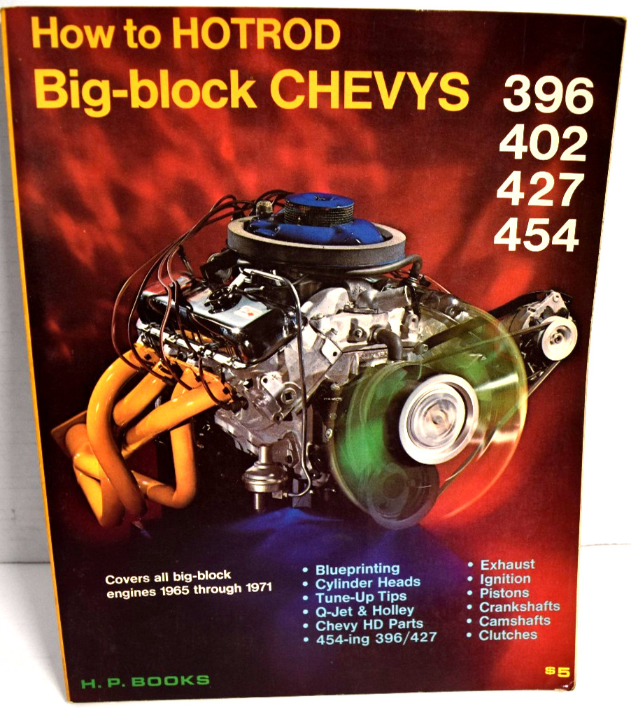 How To HOTROD Big-Block Chevys 396*402*427*454* H.P. Books Vintage PB *GOOD +*