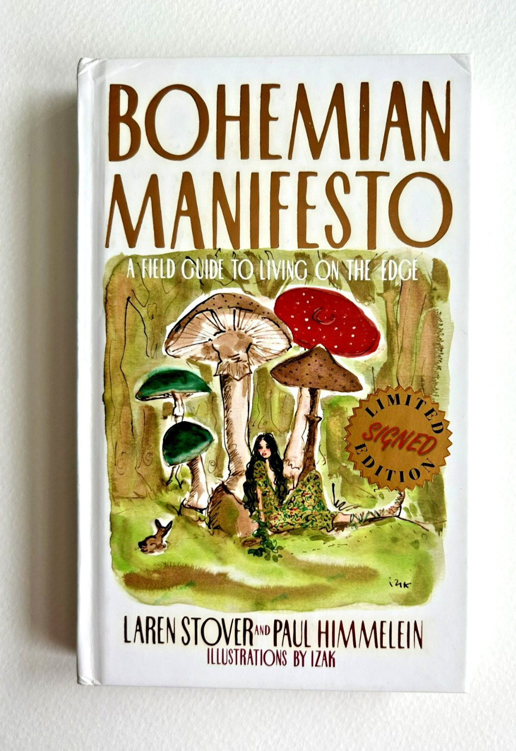 Bohemian Manifesto by: A Field Guide to Living on the Edge, New Edition Signed