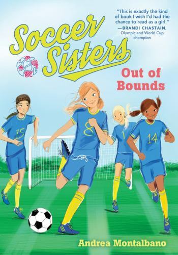 Out of Bounds; Soccer Sisters, 1 – paperback, Andrea Montalbano, 1492644811