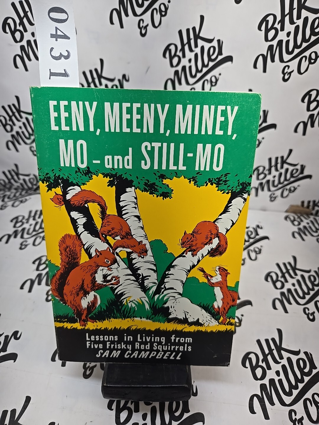 EENY, MEENY, MINEY, MO… AND STILL – MO LESSONS IN LIVING By Sam Campbell